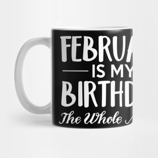 February is my birthday Mug